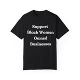 Support Black Women Owned Businesses White Text T-Shirt