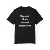 Support Black Owned Businesses White Text T-Shirt