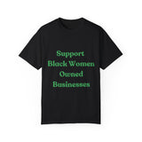 Support Black Women Owned Businesses Green Text T-Shirt