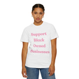 Support Black Owned Businesses Pink Text T-Shirt