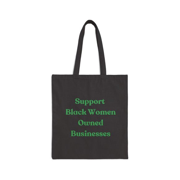 Support Black Women Owned Businesses Green Text Cotton Canvas Tote Bag