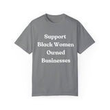 Support Black Women Owned Businesses White Text T-Shirt