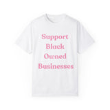 Support Black Owned Businesses Pink Text T-Shirt