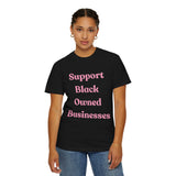 Support Black Owned Businesses Pink Text T-Shirt