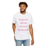 Support Black Owned Businesses Pink Text T-Shirt