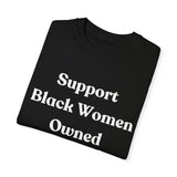 Support Black Women Owned Businesses White Text T-Shirt