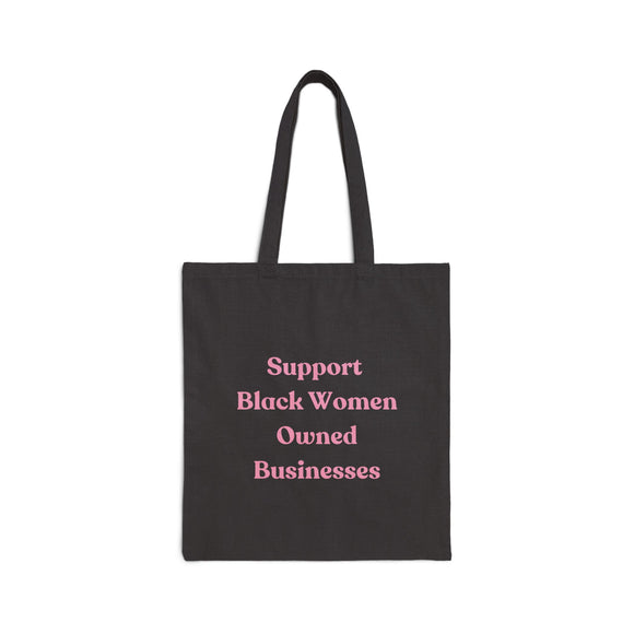 Support Black Women Owned Businesses Pink Text Cotton Canvas Tote Bag