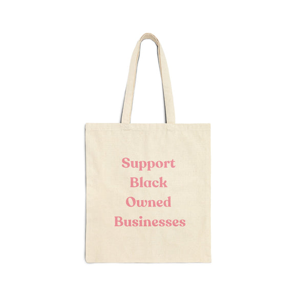 Support Black Owned Businesses Pink Text Cotton Canvas Tote Bag