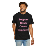 Support Black Owned Businesses Pink Text T-Shirt